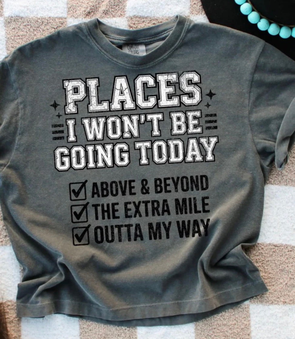 Places I Won’t Be Going Today