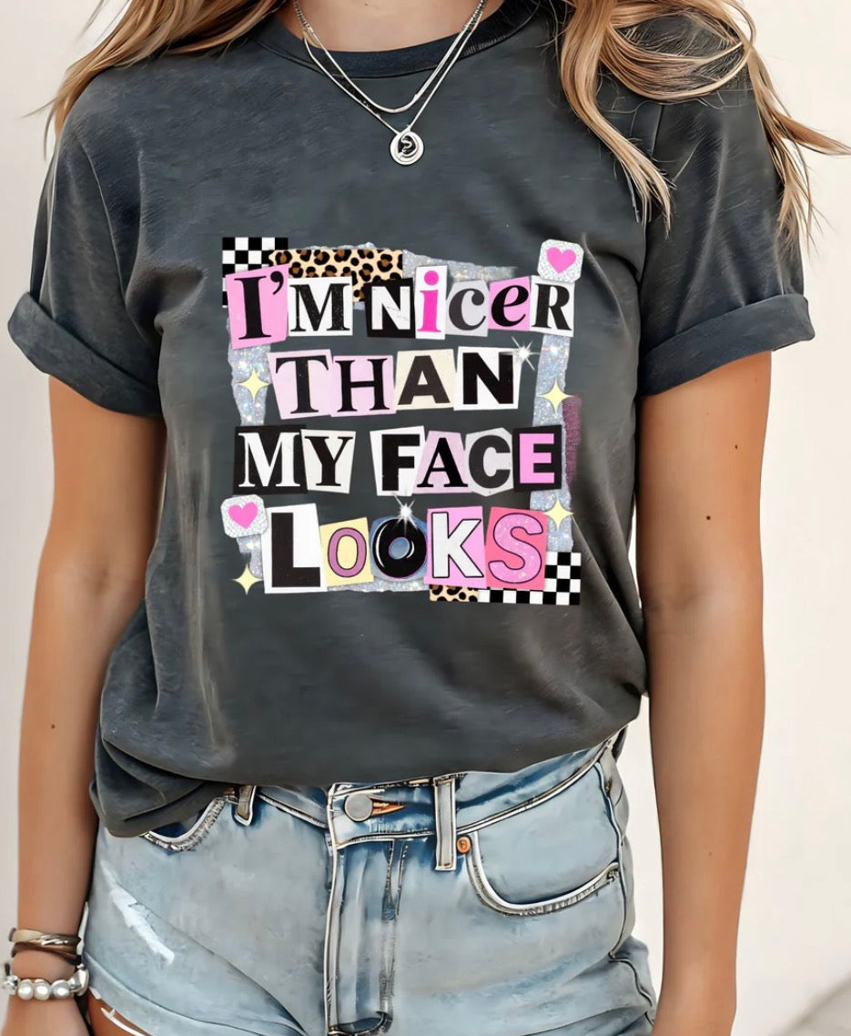 I’m Nicer than my face looks