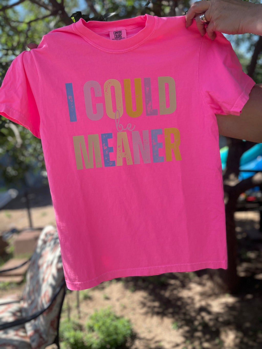Could Be Meaner – Comfort Colors Graphic Tee 💕