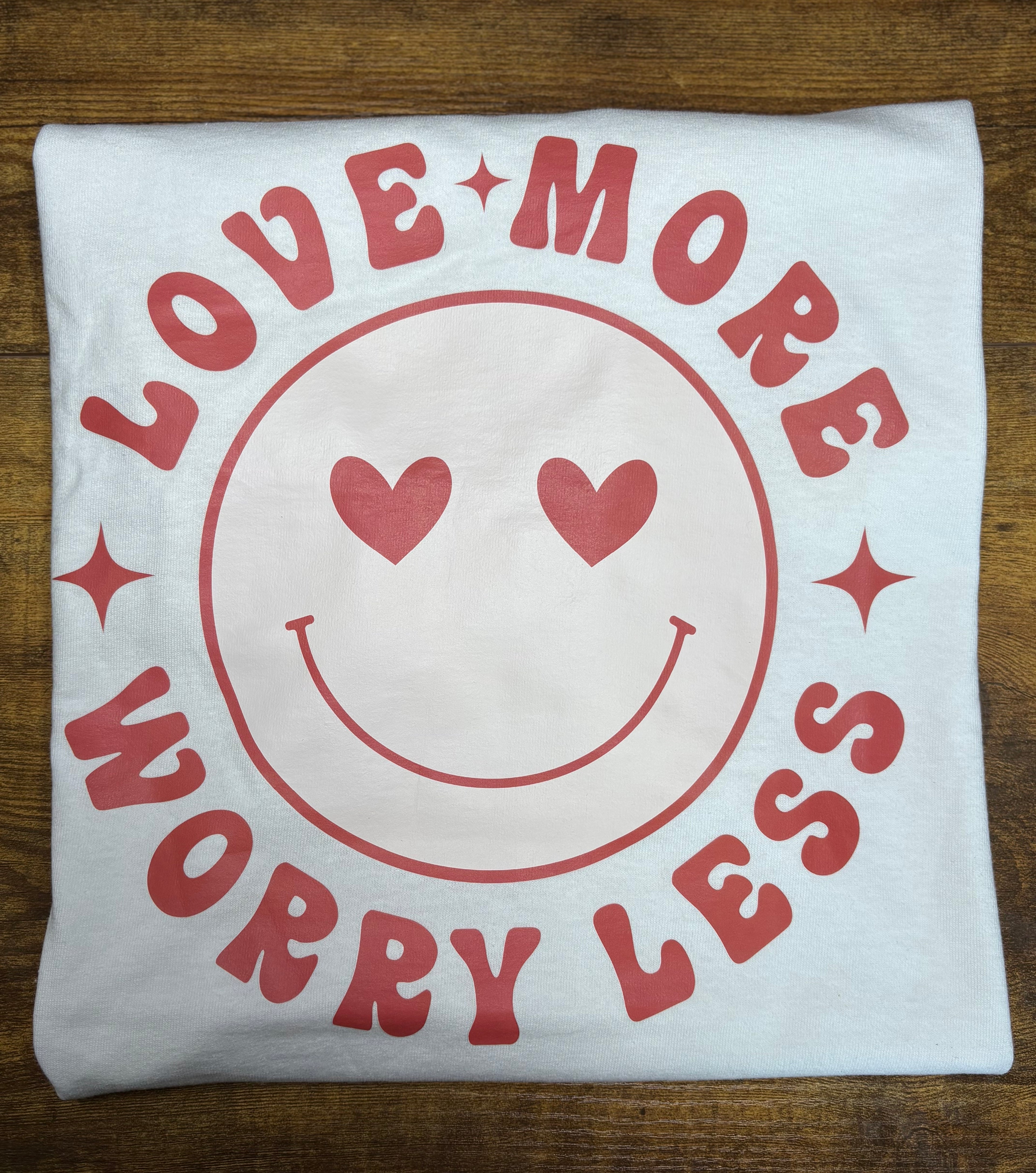 Love more worry less Tee