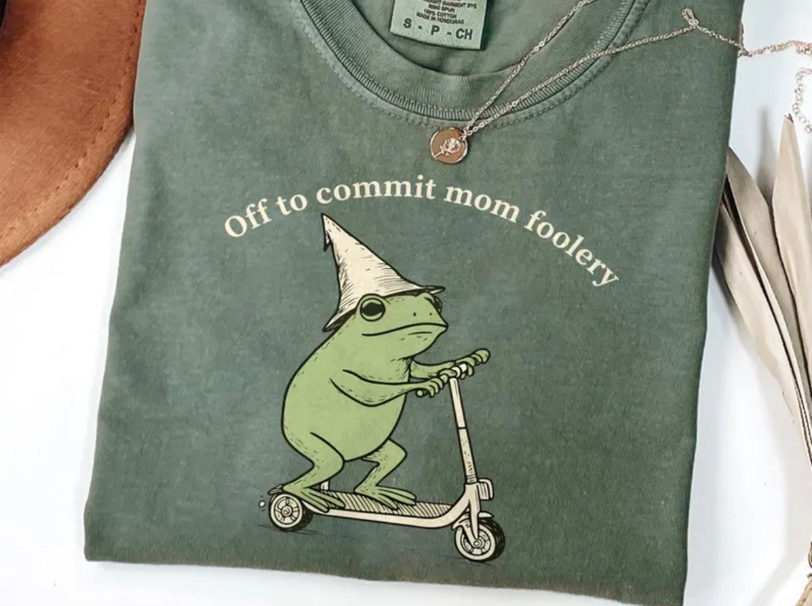 Off to commit Mom foolery (Frog) 🐸